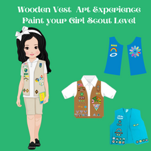 Load image into Gallery viewer, "Wooden" you love to paint your Girl Scout Level Wooden Vest Art Experience