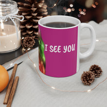 Load image into Gallery viewer, I see you Coffee Mug