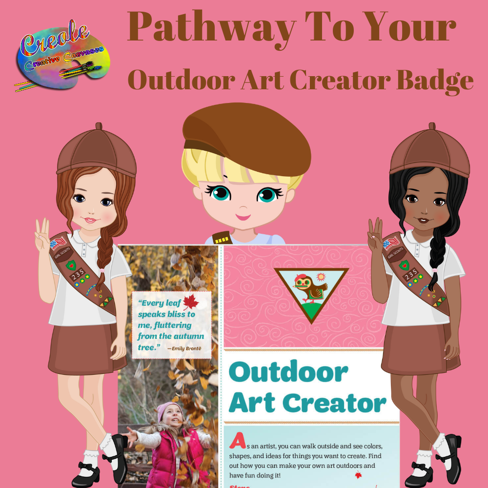 Pathway to the Outdoor Art Creator Badge Experience Brownie Scout