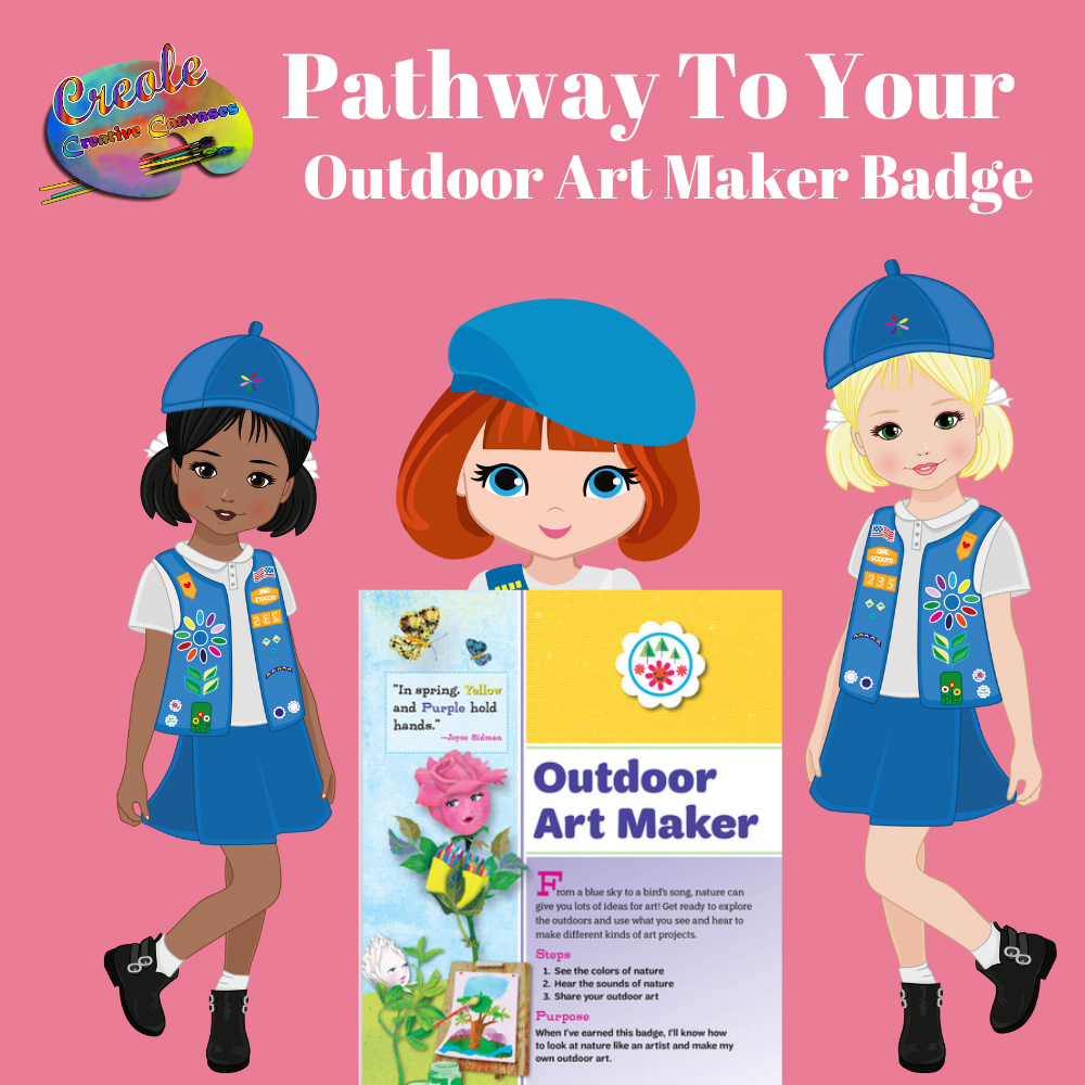 Pathway to the Outdoor Art Maker Badge Experience Daisy Scout